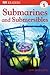 DK Readers L1: Submarines and Submersibles (DK Readers Level 1)