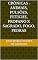 Livro CRÔNICAS : ANIMAIS, PULSÕES, FETICHE, PROFANO x SAGRADO, FOGO, PEDRAS