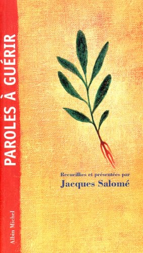 Paroles a Guerir (Collections Spiritualites) (French Edition) by Jacques Salome