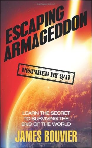 Escaping Armageddon Learn The Secret To Surviving The End Of The World Bouvier James 9781615076246 Amazon Com Books escaping armageddon learn the secret
