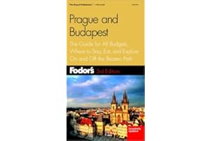 Fodor's Prague and Budapest, 3rd Edition: The Guide for All Budgets, Where to Stay, Eat, and Explore On and Off the Beaten Pa
