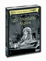 La Caméra Explore Le Temps : Le Véritable Aiglon