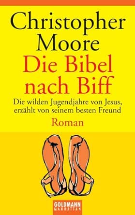 Amazon Com Die Bibel Nach Biff Roman German Edition Ebook Moore Christopher Ingwersen Jorn Kindle Store