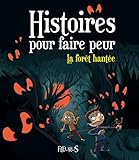 La forêt hantée (Histoires pour faire peur) (French Edition) by Vincent Villeminot, Anaïs Goldemberg