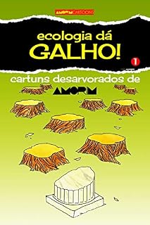 Livro Ecologia dá galho!: Cartuns desarvorados de Amorim