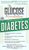 The Glucose Revolution Pocket Guide to Diabetes by Kaye Foster-Powell BSc  MND, Jennie Brand-Miller PhD