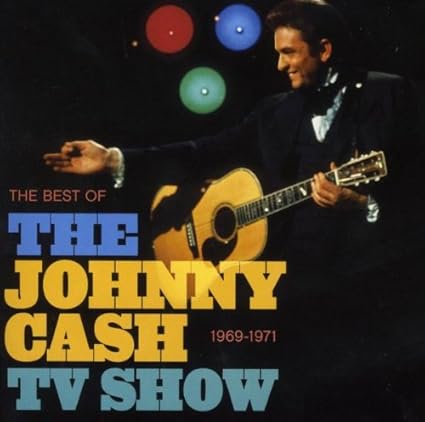 The Best Of The Johnny Cash TV Show: 1969-1971