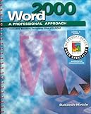 A Professional Approach Series: Word 2000 Level 1 Core Student Edition by