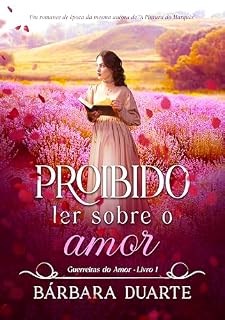 Livro Proibido ler sobre o amor (Guerreiras do amor)