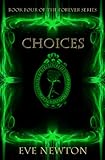 Choices (The Forever series, Book Four)