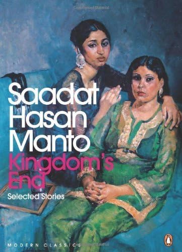 Kingdom's End: Selected Stories (Modern Classics (Penguin)) by Saadat Hasan Manto (2008-01-09) Paperback – 1832
