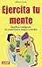 Ejercita tu mente: Desafía tu inteligencia con pasatiempos, juegos y acertijos (Divulgacion) (Spanish Edition)