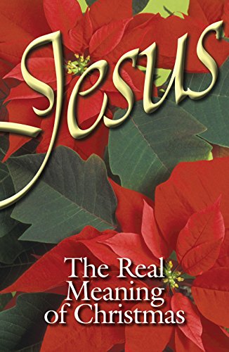 Jesus, The Real Meaning of Christmas (ATS) (Pack of 25) (American Tract Society) by Crossway