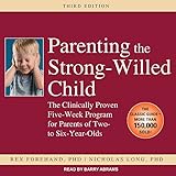 Parenting the Strong-Willed Child: The Clinically