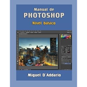 Manual de Photoshop: Nivel básico (Spanish Edition)