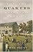 How the Quakers Invented America