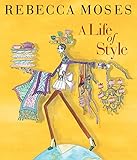 Image de A Life of Style: Fashion, Home, Entertaining