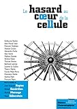 Le hasard au cœur de la cellule: Probabilités, déterminisme, génétique (Sciences & Philosophie) by Jean-Jacques Kupiec, Olivier Gandrillon