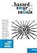 Le hasard au cœur de la cellule: Probabilités, déterminisme, génétique (Sciences & Philosophie) by Jean-Jacques Kupiec, Olivier Gandrillon