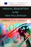 Medical Education in the New Millennium, , 161668206X