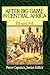 After Big Game in Central Africa (Peter Capstick's Library) by Edouard Foa, Peter H. Capstick
