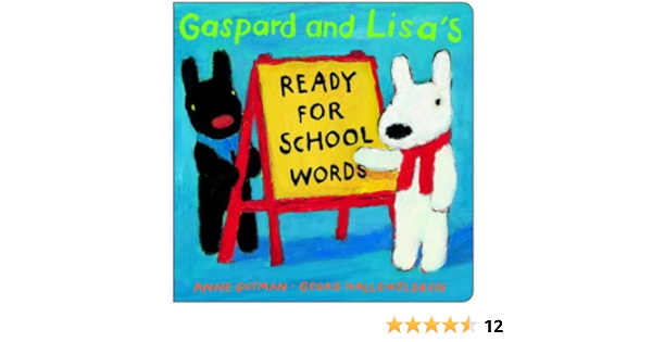 Gaspard And Lisa S Ready For School Words Gutman Anne Hallensleben Georg 9780375828904 Amazon Com Books Gaspard And Lisa S Ready For School Words Gutman Anne Hallensleben Georg 9780375828904 Amazon Com Books