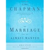 The Marriage You've Always Wanted By Gary Chapman – Paperback, Good Condition, 160 Pages (ISBN 0802472974)