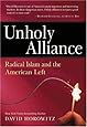 Unholy Alliance: Radical Islam and the American Left