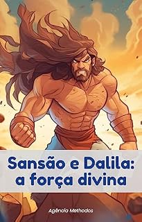 Livro Sansão e Dalila: a força divina (Aprendendo com as Escrituras)