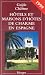 HOTELS ET MAISONS D'HOTES DE CHARME EN ESPAGNE. Edition 1999