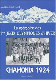 La  mémoire des 1ers jeux oympiques d'hiver