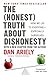 The Honest Truth About Dishonesty: How We Lie to Everyone--Especially Ourselves