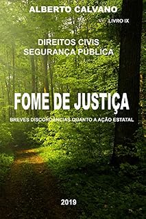 Livro Direitos Civis Segurança Pública FOME DE JUSTIÇA BREVES DISCORDÂNCIAS QUANTO À AÇÃO ESTATAL