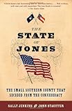 The State of Jones: The Small Southern County that Seceded from the Confederacy