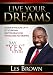 Live Your Dreams: Say "YES" To Life
