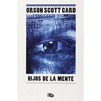 Hijos de la mente: Nº 3 (La saga de Ender) (B DE BOLSILLO) Hijos de la mente: Nº 3 (La saga de Ender) (B DE BOLSILLO)