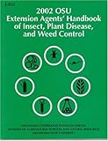 2002 OSU Extension Agents' Handbook of Insect, Plant Disease, and Weed Control (E-832) by 