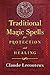 Traditional Magic Spells for Protection and Healing