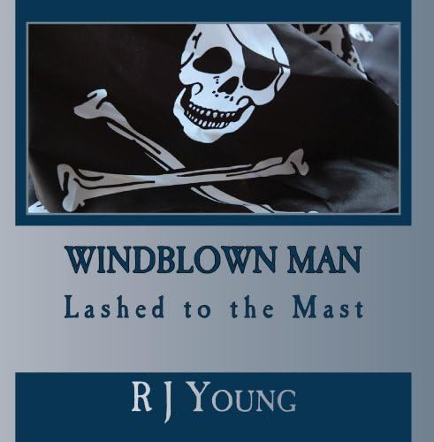 Windblown Man / Lashed to the Mast