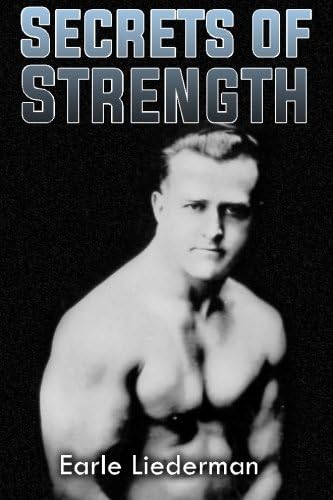 Secrets of Strength: (Original Version, Restored) Paperback – 11 Oct. 2011