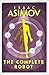 The Complete Robot [Paperback] [Jan 01, 2018] ISAAC ASIMOV