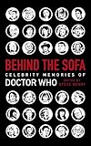 Behind the Sofa: Celebrity Memories of Doctor Who by Various, Steve Berry