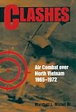 Clashes: Air Combat over North Vietnam, 1965-1972 cover