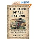 The Cause of All Nations: An International History of the American Civil War