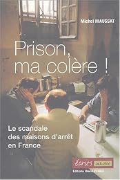 Prison, ma colère !