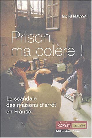 Prison, ma colère !