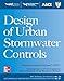 Design of Urban Stormwater Controls, MOP 23: MOP 23: 87 (Water Resources and Environmental Engineering Series)
