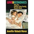 Love and Economics: Why the Laissez-Faire Family Doesn't Work