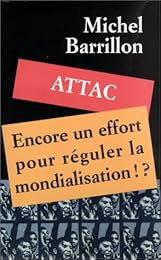 Attac, encore un effort pour réguler la mondialisation !?
