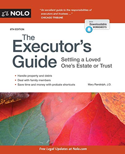 Executor's Guide, The: Settling a Loved One's